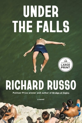 Under the Falls by Russo, Richard