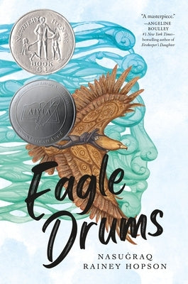 Eagle Drums: (Newbery Honor Book) by Hopson, Nasu&#289;raq Rainey