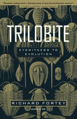 Trilobite: Eyewitness to Evolution by Fortey, Richard