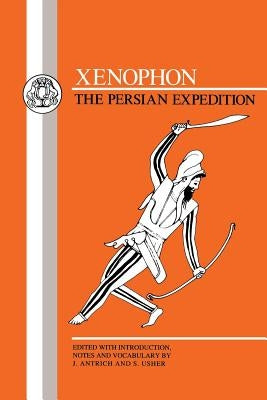 Xenophon: The Persian Expedition: Anabasis by Thucydides