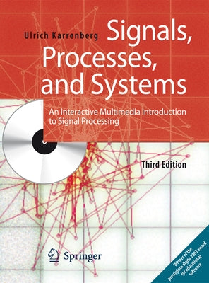 Signals, Processes, and Systems: An Interactive Multimedia Introduction to Signal Processing by Karrenberg, Ulrich