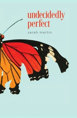 Undecidedly Perfect by Martin, Sarah E.