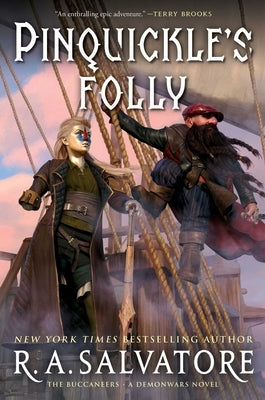 Pinquickle's Folly: The Buccaneers by Salvatore, R. A.