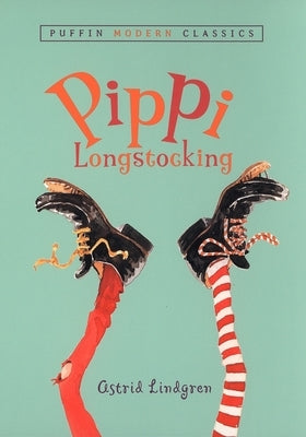 Pippi Longstocking (Puffin Modern Classics) by Lindgren, Astrid