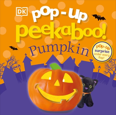 Pop-Up Peekaboo! Pumpkin: Pop-Up Surprise Under Every Flap! by DK