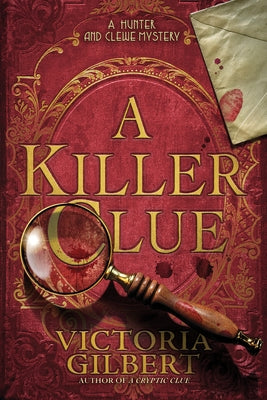 A Killer Clue by Gilbert, Victoria