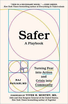 Safer: A Playbook--Turning Fear Into Action and Crisis Into Community by Panjabi MD, Raj