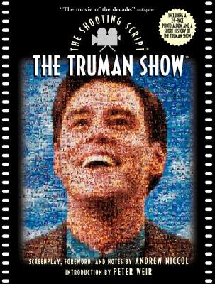 The Truman Show: The Shooting Script by Niccol, Andrew