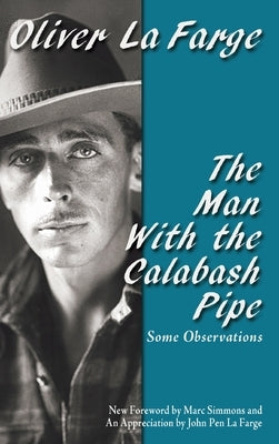 The Man with the Calabash Pipe: Some Observations by La Farge, Oliver