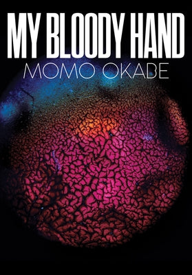 Momo Okabe: My Bloody Hand by Okabe, Momo