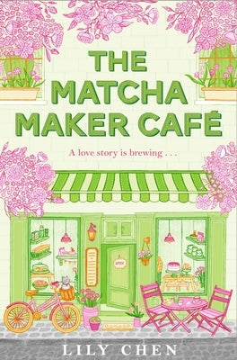 The Matcha Maker Café by Chen, Lily