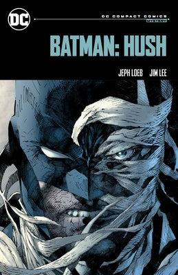 Batman: Hush: DC Compact Comics Edition by Loeb, Jeph