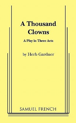 A Thousand Clowns by Gardner, Herb