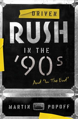 Driven: Rush in the '90s and "In the End" by Popoff, Martin