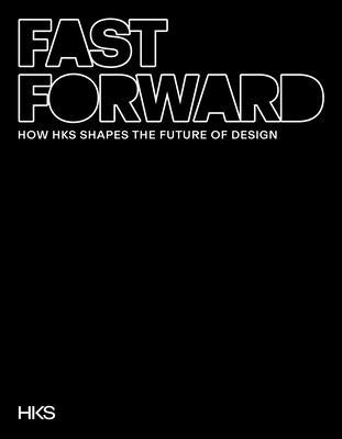 Fast Forward: How Hks Shapes the Future of Design by Hks