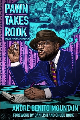 Pawn Takes Rook: Urban Mosaic Pedagogy by Mountain, Andre Benito