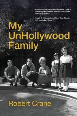 My UnHollywood Family by Crane, Robert David