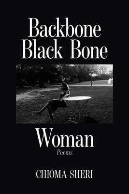 Backbone Black Bone Woman by Sheri, Chioma