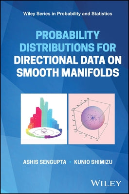 Probability Distributions for Directional Data on Smooth Manifolds by SenGupta, Ashis