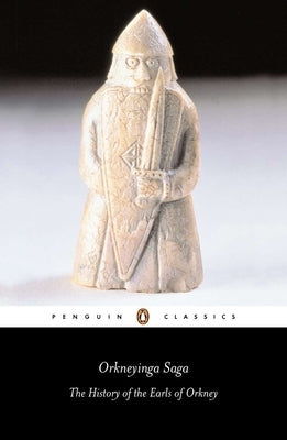 Orkneyinga Saga: The History of the Earls of Orkney by Anonymous