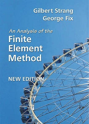 An Analysis of the Finite Element Method by Strang, Gilbert