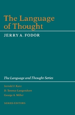 The Language of Thought by Fodor, Jerry a.
