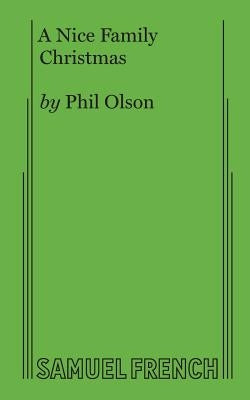 A Nice Family Christmas by Olson, Phil