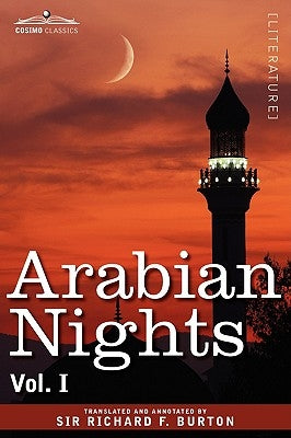 Arabian Nights, in 16 Volumes: Vol. I by Burton, Richard F.