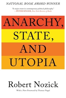 Anarchy, State, and Utopia by Nozick, Robert