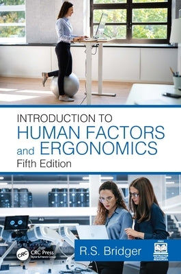 Introduction to Human Factors and Ergonomics, Fifth Edition by Bridger, R. S.