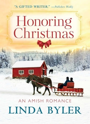 Honoring Christmas: A Historical Romance by an Amish Author by Byler, Linda