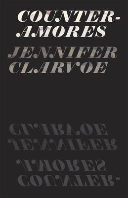 Counter-Amores by Clarvoe, Jennifer