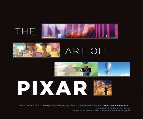 The Art of Pixar: The Complete Colorscripts from 25 Years of Feature Films (Revised and Expanded) by Eggleston, Ralph