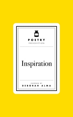 Poetry Prescription: Inspiration by Alma, Deborah