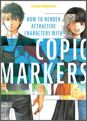 How to Render Attractive Characters with Copic Markers by Midorihana, Yasaiko