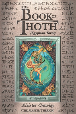 The Book of Thoth: (Egyptian Tarot) by Crowley, Aleister