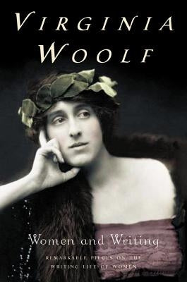 Women and Writing: The Virginia Woolf Library Authorized Edition by Woolf, Virginia