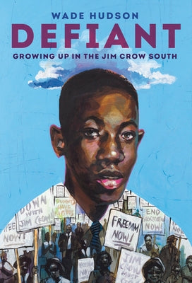 Defiant: Growing Up in the Jim Crow South by Hudson, Wade