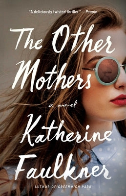 The Other Mothers by Faulkner, Katherine