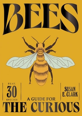 Bees by Clark, Susan E.