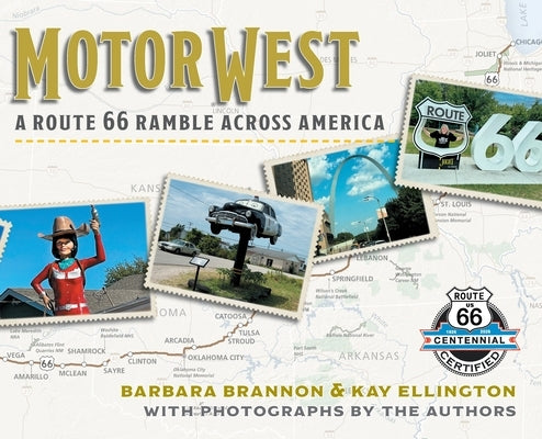 Motor West: A Route 66 Ramble Across America by Brannon, Barbara