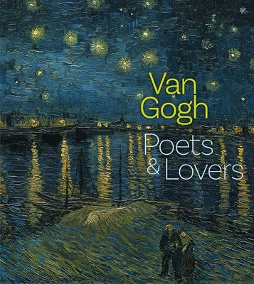 Van Gogh: Poets and Lovers by Homburg, Cornelia