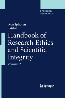 Handbook of Research Ethics and Scientific Integrity by Iphofen, Ron