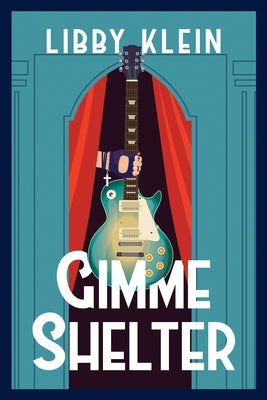 Gimme Shelter by Klein, Libby