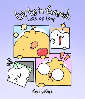 Birbs 'n' Bread: Lots of Loaf by Kennysgifs