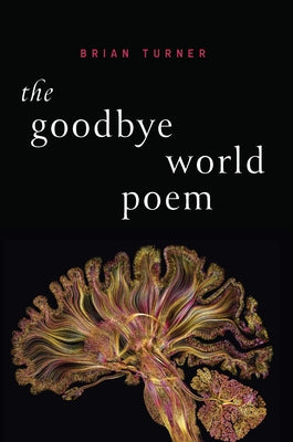 The Goodbye World Poem by Turner, Brian