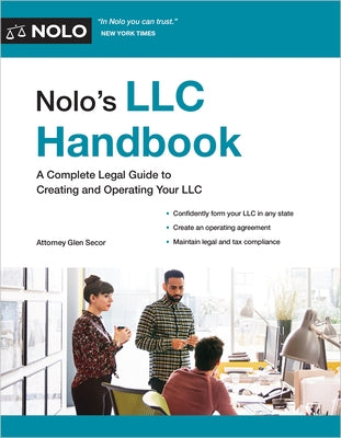 Nolo's LLC Handbook: A Complete Legal Guide to Creating and Operating Your LLC by Glen, Secor