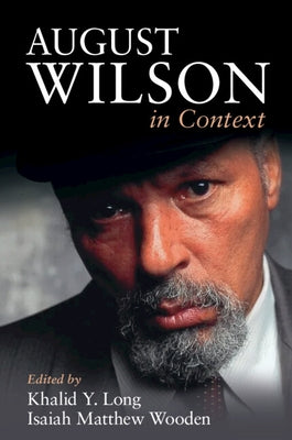 August Wilson in Context by Long, Khalid Y.