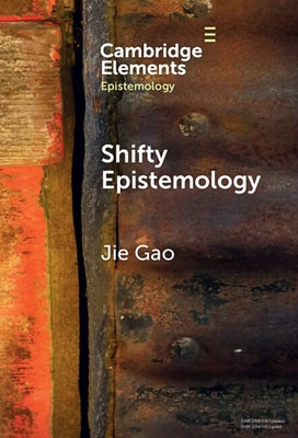 Shifty Epistemology by Gao, Jie
