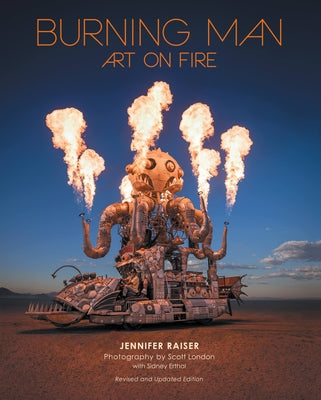 Burning Man: Art on Fire: Revised and Updated Edition by Raiser, Jennifer